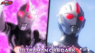 Ultraman Orb Dark | All Attacks