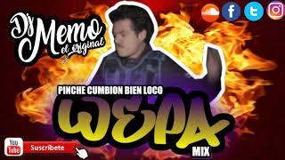 Pinche Cumbion Bien Loco DJ MEMO MIX