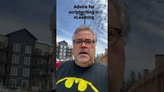 Advice for scriptwriting for eLearning.