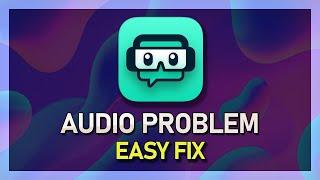 Streamlabs OBS - How To Fix Audio Issues