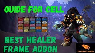 The Best Healer Frame Addon " Cell"  Beginners Guide