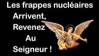 Les frappes nucléaires arrivent, revenez au Seigneur - St Michel Archange à Luz de Maria le 21/09/24