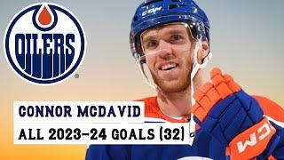 Connor McDavid (#97) All 32 Goals of the 2023-24 NHL Season