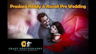 Pradeep Reddy & Ravali Prewedding | Craft Photography