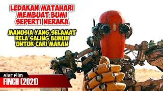 ROBOT YANG LEBIH MANUSIAWI DARI MANUSIA | ALUR CERITA FINCH (2021)