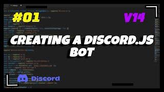 #1 Creating A Discord.js Bot | Discord.js v14 Series