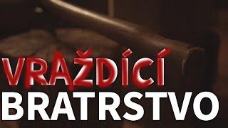 59 OBĚTÍ VRAŽDÍCÍHO BRATRSTVA - největší sérioví vrazi v Čechách a na Moravě