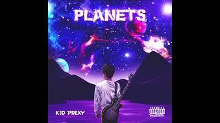 Kid Prexy - Planets (Official Audio)