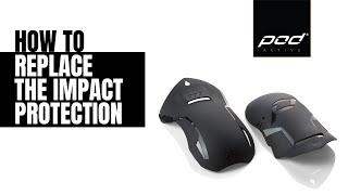 POD ACTIVE | K8 | REPLACING IMPACT PROTECTION