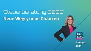 StB Expo Stuttgart - Neue Zeiten, alte Sorgen in der Steuerberatung (2024)