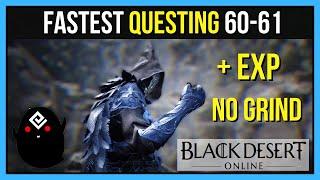 Fastest Quest Leveling Guide 60-61 in Black Desert Online - No Grinding, Only Questing!