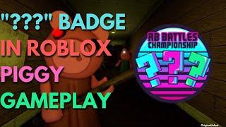 Doing The "???" Badge in Piggy (ROBLOX RB BATTLES)