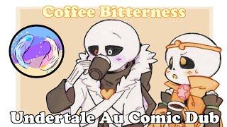 Coffee Bitterness│Undertale Au Comic Dub