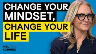 Shift Your Mindset and Open Yourself To New Possibilities | Mel Robbins