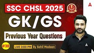 SSC CHSL GK GS Classes 2025 | SSC CHSL GK GS Previous Year Question | GK GS By Sahil Madaan Sir #30