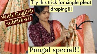 SINGLE PLEAT SAREE DRAPING FOR THIS PONGAL | HOW TO SET THE FRONT PLEAT PERFECTLY FOR BEGINNERS !!