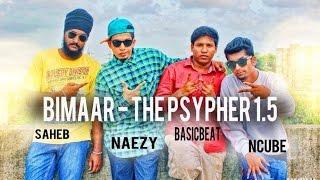 Bimaar - The Psypher 1.5 (Ncube, Saheb and Naezy)