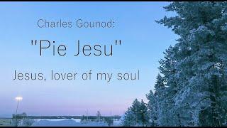 C. Gounod: Pie Jesu (Jesus, lover of my soul) /// Pan flute & Organ