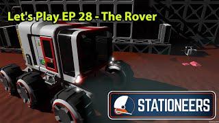 Stationeers Letsplay Mars EP 28 - The Rover