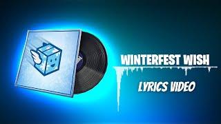 Fortnite lobby music : Winterfest Wish - Lyrics Video