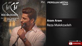 Reza Malekzadeh - Aram Aram ( رضا ملک زاده - آرام آرام )