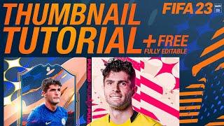 FIFA 23 THUMBNAIL TUTORIAL - HOW TO MAKE THUMBNAIL? FREE TEMPLATE GFX