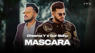 MASCARA : Cheema Y x Gur Sidhu - Top Trend Walay