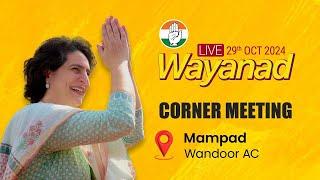 LIVE: Smt. Priyanka Gandhi ji addresses a corner meeting in Mampad, Wayanad.