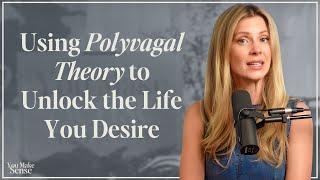 Understanding Why You’re Stuck: Using Polyvagal Theory to Unlock the Life You Desire