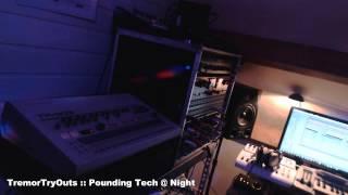 TremorTryOuts - Pounding Tech @ Night [ TR-909, Live Studio Recording ]