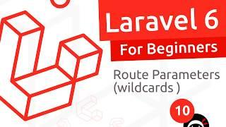 Laravel 6 Tutorial for Beginners #10 - Route Parameters (wildcards)