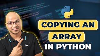 #30 Python Tutorial for Beginners | Copying an Array in Python