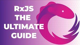 Intro to RxJS - The Ultimate Guide to Mastering the Operators