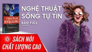 Sách nói Nghệ Thuật Sống Tự Tin - Bryan Robinson | Voiz FM