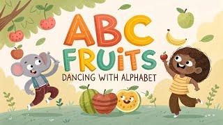 ABC Alphabet Dance with Animals & Fruits! | Fun Learning for Kids