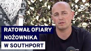 Atak nożownika w Southport w Anglii. Pan Marcin ratował dzieci przed przyjazdem karetek@TVN24