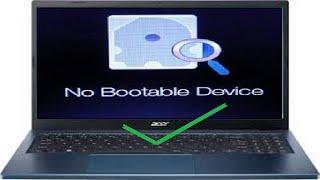 Acer Laptops No Bootable Device: How to Fix It