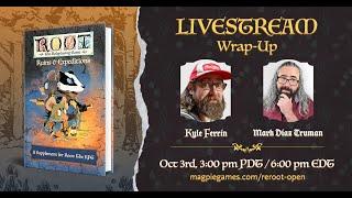 Root RPG: Ruins & Rolls—Campaign End Livestream w/ Kyle Ferrin, Mark Diaz Truman, and Brendan Conway