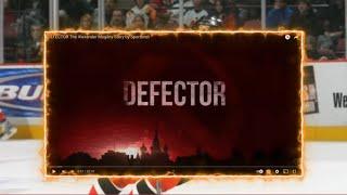 WATCHING "DEFECTOR" THE ALEXANDER MOGILNY STORY- REACTION & MORE