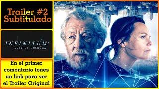 INFINITUM SUBJECT UNKNOWN - Trailer #2 Subtitulado al Español - Tori Hart / Ian McKellen