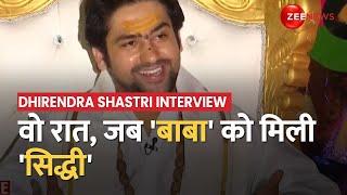 Baba Bageshwar Dham: उस रात की कहानी, जब धीरेन्द्र शास्त्री को मिली सिद्धी | Dhirendra Shastri