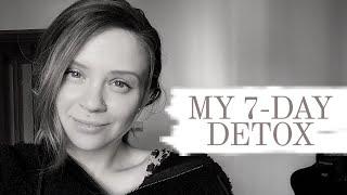 My 7-Day Detox | natural & realistic approach to weight loss & healing