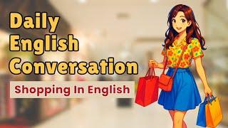 English Podcast For Learning English | Learn Real English Conversations: Shopping Scenarios