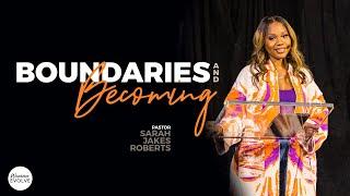 Boundaries And Becoming X Sarah Jakes Roberts