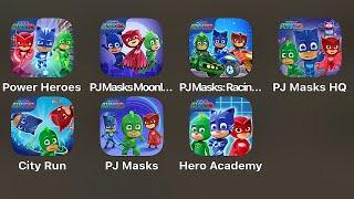 PJ MASKS: Power Heroes,PJ MASKS: MoonLight Heroes,Racing Heroes,HQ,Super City Run,Hero Academy