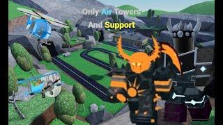 Only Air Towers With Supports | Tower Defense Simulator | Roblox