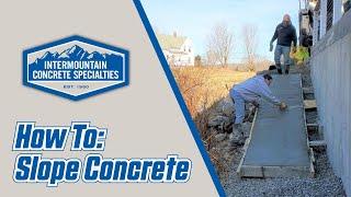 How To Properly Slope Concrete - Intermountain Concrete Specialists
