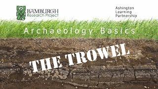 Archaeology Basics - The Trowel