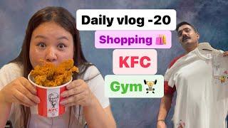 Daily vlog-20 shopping ️ KFC Gym ️