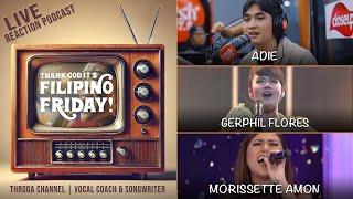 E033: Filipino Friday Reactions to Adie, Gerphil Flores & Morissette Amon | Plus ALL NEW Theme Song!